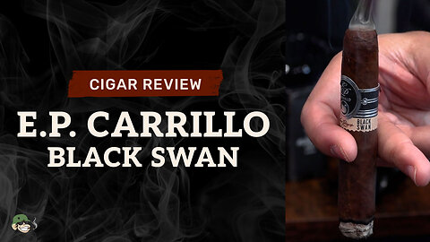 E.P. Carrillo Black Swan | Cigar Review