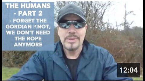 "Forget the Gordian Knot: The Humans, Part 2 - No Rope Needed"