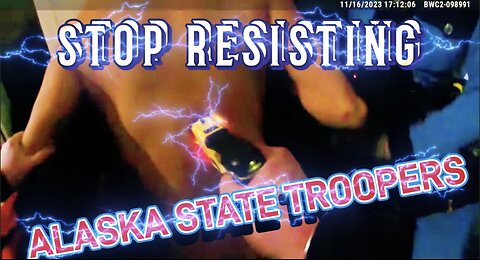 (Must See) STOP RESISTING! Alaska State Troopers #brainless #government #police #news