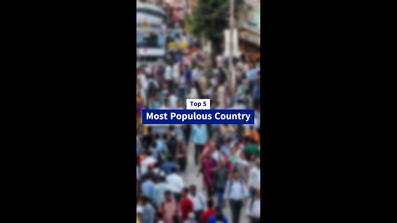 Most Populous Country in The World