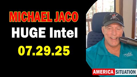 Michael Jaco HUGE Intel 07.29.25: "The Deep State Lost Russia! Important Update By Michael Jaco"