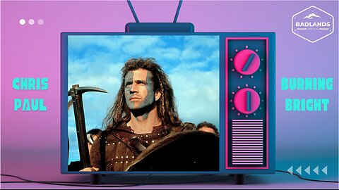 Badlands Story Hour Ep 128: Braveheart