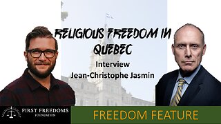 Religious Freedom in Quebec - Interview with JC Jasmin