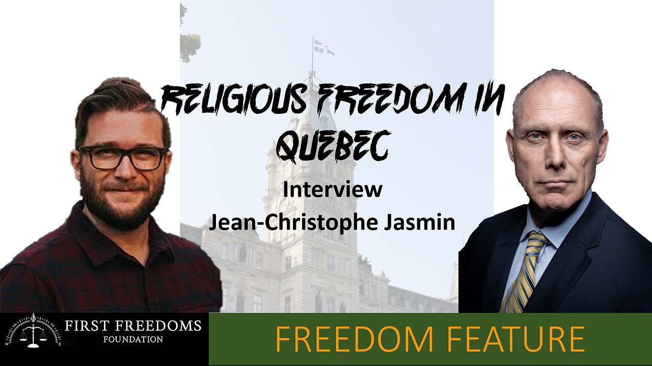 Religious Freedom in Quebec - Interview with JC Jasmin