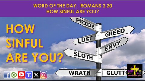 WORD OF THE DAY: ROMANS 3:20 - HOW SINFUL ARE YOU?