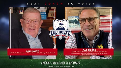 The Lou Holtz Show S2 EP17 | Pat Eilers on Faith, Football & Fighting for America's Future #podcast