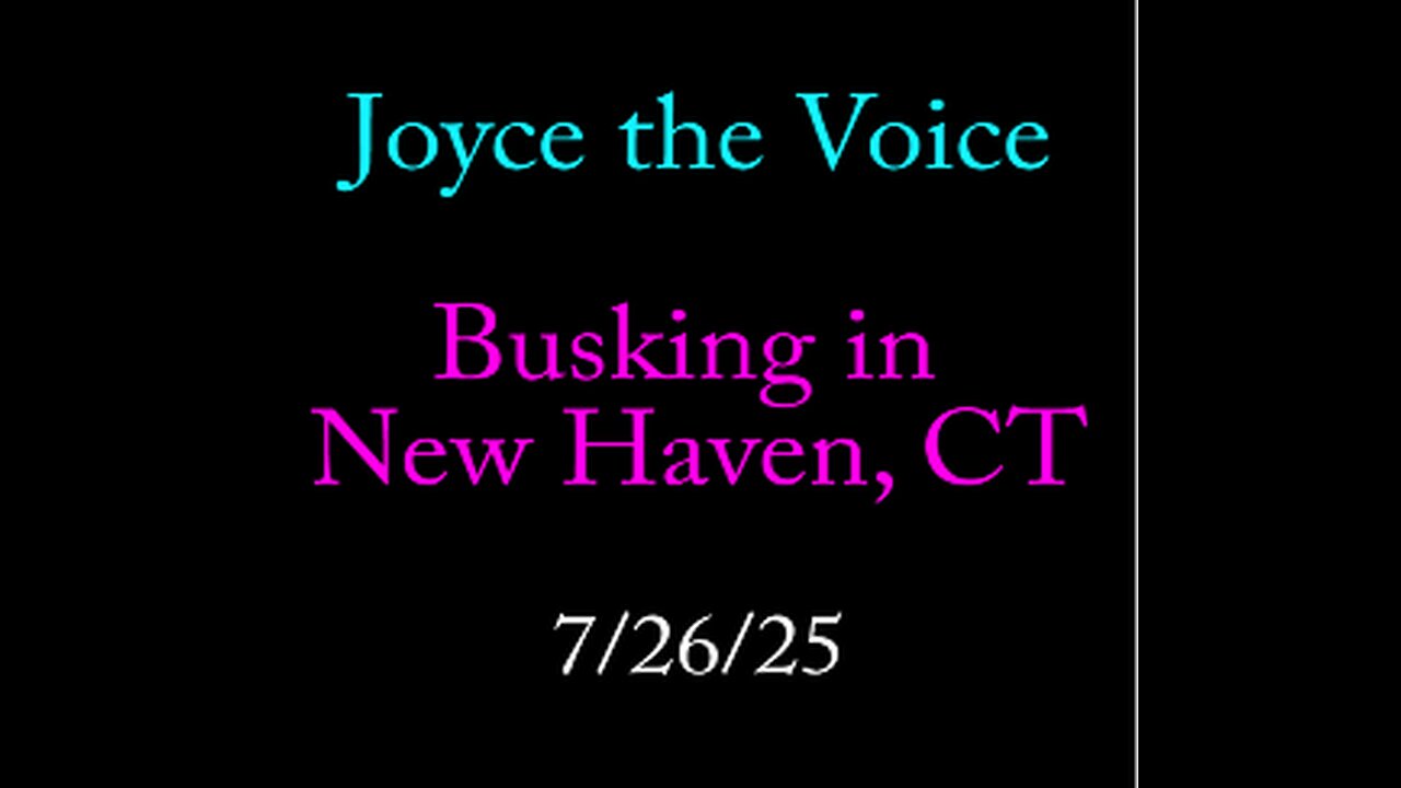 Busking in New Haven, CT 7/26/25