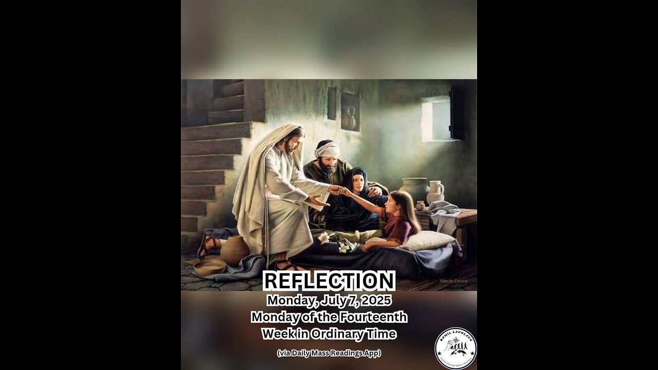(Reflection) Monday, July 7, 2025 Monday of the Fourteenth Week in Ordinary Time #faith #reflect