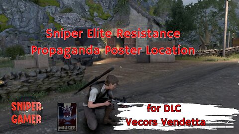 Propaganda Poster Location for Sniper Elite Resistance DLC - Vecors Vendetta