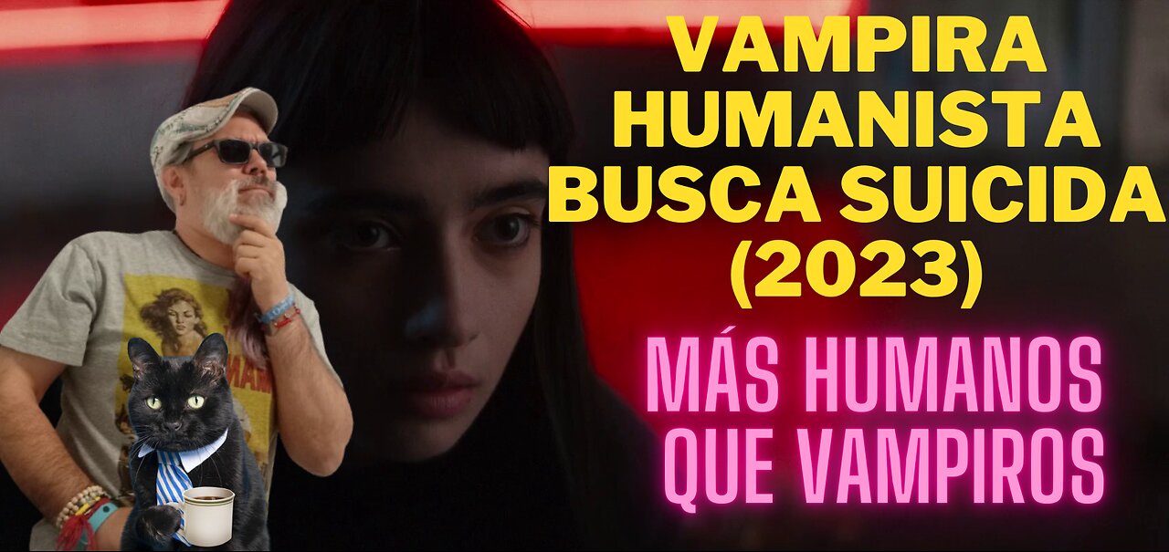 Vampira humanista busca suicida (2023)