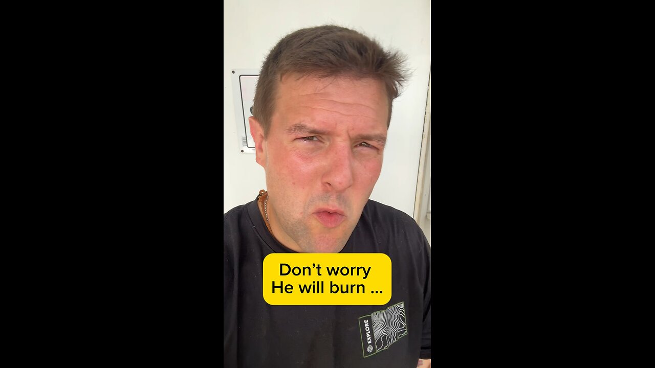 Don’t worry they will burn