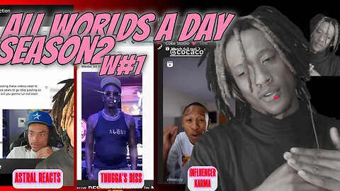 ALLWORLDSADAY S2W1 - SLICK TALKING INFLUENCERS | YOUNG THUG DISSES RATS | ASTRAL REACTS
