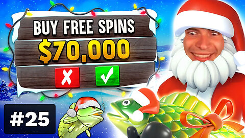 $70,000 Bonus Buy on CHRISTMAS BIG BASS BONANZA 🎄 (70K Bonus Buy Series #25)