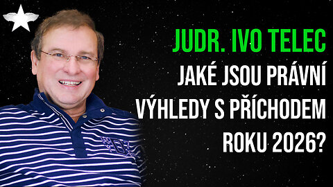 JUDr. Ivo Telec: Jaké jsou právní výhledy s příchodem roku 2026?