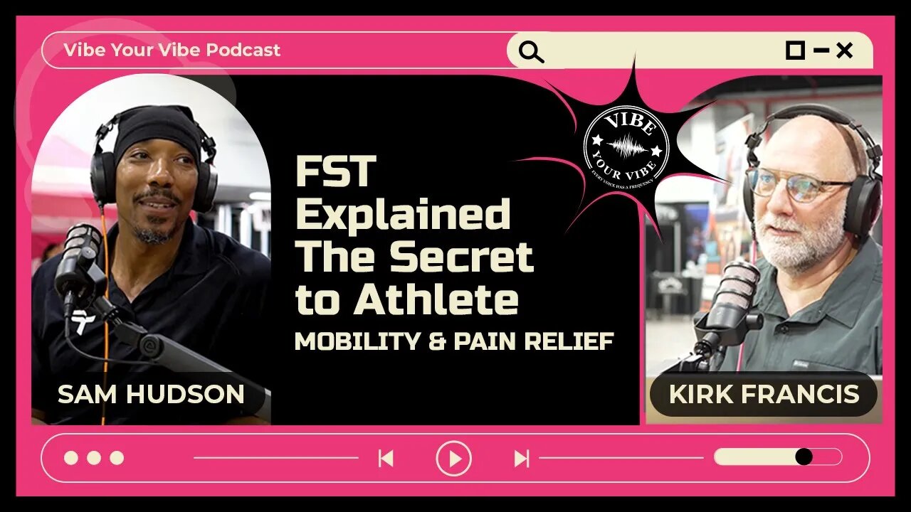 What Sam Hudson Does with Fascia & How It Helps You Move Better | Vibe Your Vibe