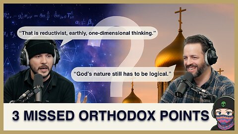 3 Crucial Eastern Orthodox Points Andrew Wilson Missed While Debating Tim Pool