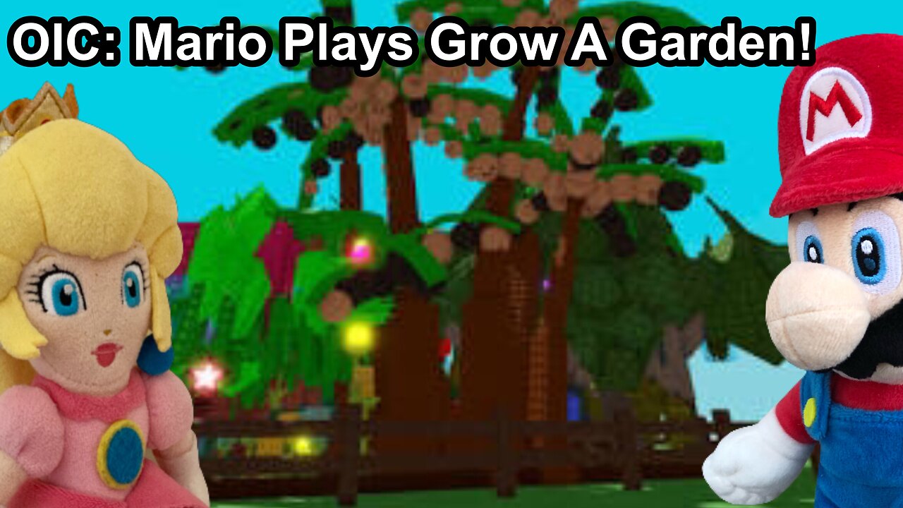 OIC: Mario Plays Grow a Garden!