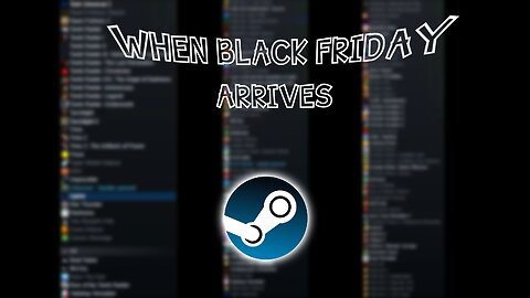 When black friday arrives on steam