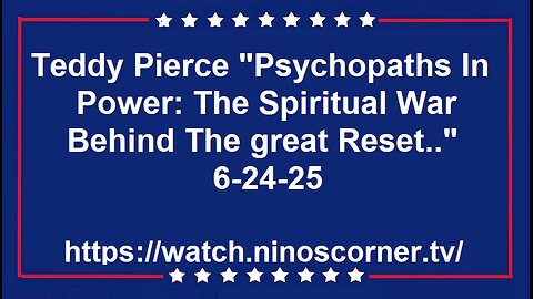 "Psychopaths In Power: The Spiritual War Behind Great Reset.." 6-24-25