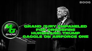 Grand Jury Empaneled for Crossfire Hurricane; Trump Gaggle on Airforce One