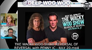 THE WACKY WOO SHOW REVERSAL OF REVERSAL with PENNY JC - JULY 20