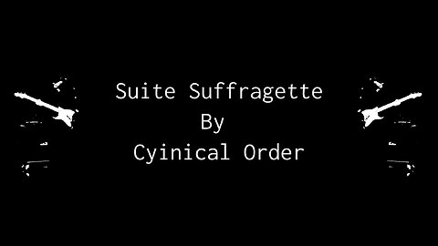 Cynical Order - Official Video - Suite Suffragette