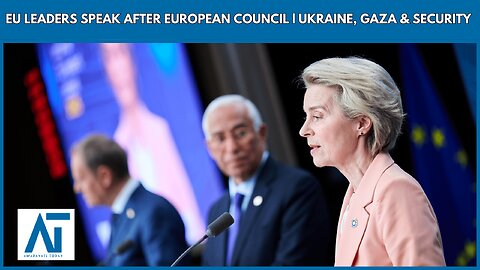 EU Leaders Speak After European Council | Ukraine, Gaza & Security | Ursula, Costa