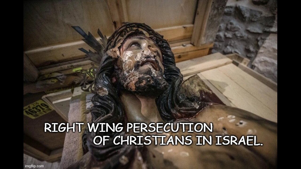 Right Wing Persecution of Christians in Israel