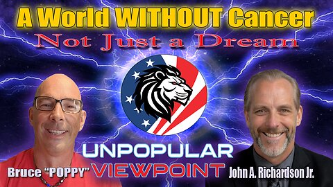 A World WITHOUT Cancer - Not Just A DREAM with John Richardson Jr.