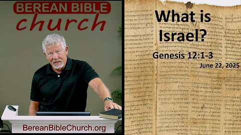 What is Israel? (Genesis 12:1-3)