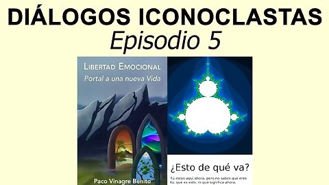 Diálogos Iconoclastas Episodio 5