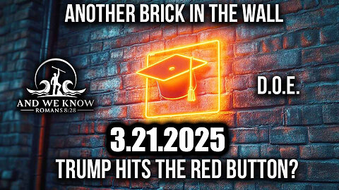 And We Know 3.21.25: Trump's RED BUTTON, A New Shock Event May Ring; Mass Arrests and the FINAL PURGE Has Begun!