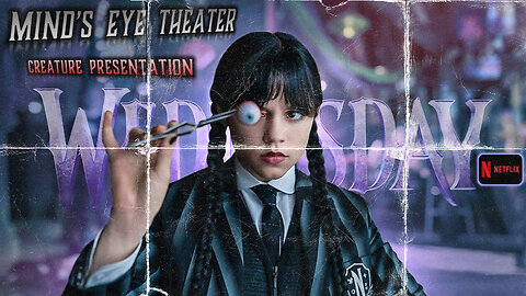 WEDNESDAY Episode 5 Watch Party - Mind's Eye Theater
