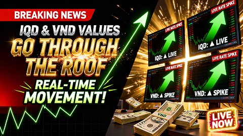 IQD & VND Values Go Through the Roof — Real-Time Movement! 🔍🏦💰 💥 Iraqi Dinar News