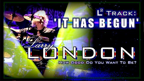 Some of You May Like This: Original L2 Track 'IT HAS BEGUN' - Larry London #drums #music #drumcover