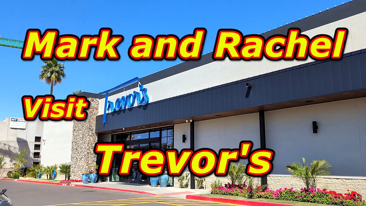 Mark and Rachel Visit Trevor's