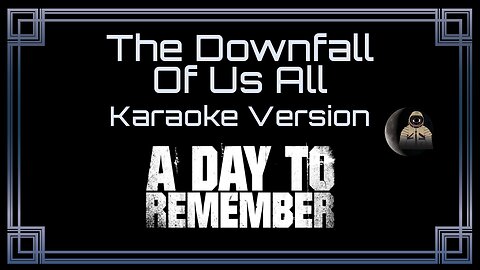 A Day To Remember - The Downfall Of Us All (CC)