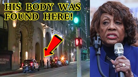 DEAD BODY found at LA ICE RIOTS as Maxine Waters LIES!