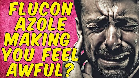 Why You Feel Awful After Taking FLUCONAZOLE!