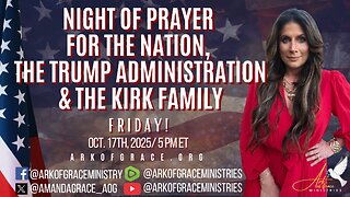 Amanda Grace | The Night of Prayer For The Nation, The Trump Administration and The Kirk Family.