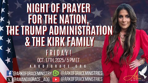 Amanda Grace | The Night of Prayer For The Nation, The Trump Administration and The Kirk Family.