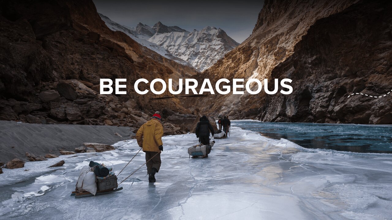 Be Courageous - Pastor Dillon Awes | Anchor Baptist Church