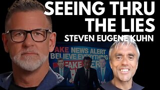 SEEING THROUGH THE LIES OF THE ELITES & THE MEDIA! WITH STEVEN EUGENE KUHN