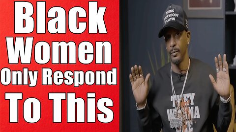 Charleston White Speaks On Why Black Women Are Single