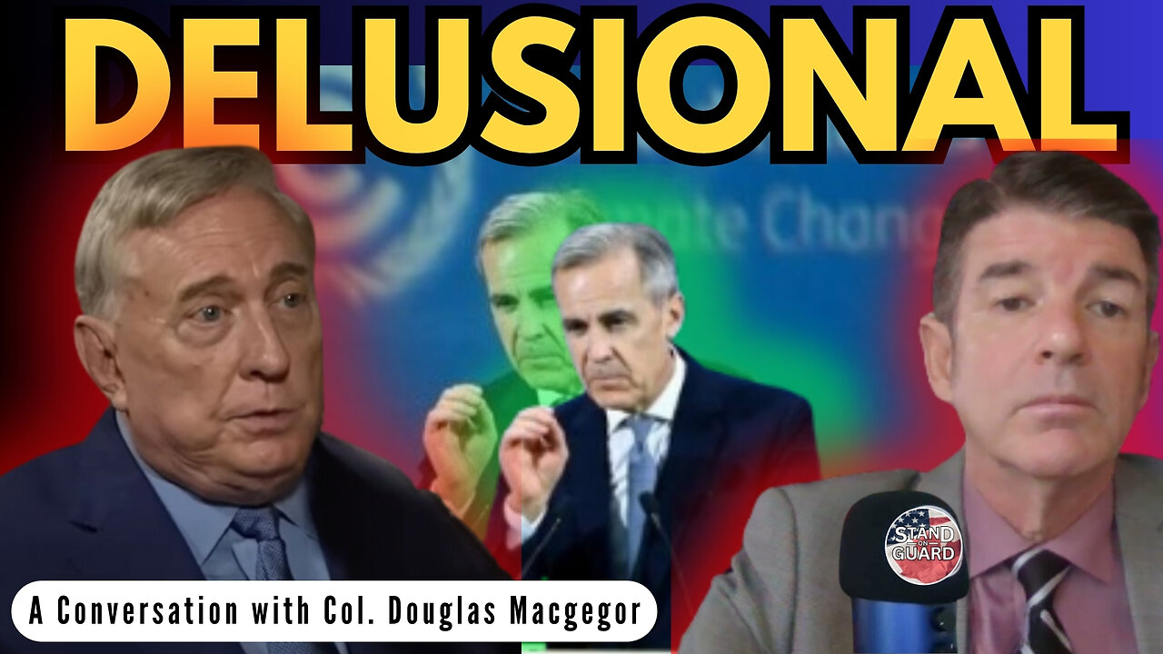 EXPOSED: Canada Can't Go it Alone, Straight Talk from Col. Douglas Macgregor | Stand on Guard