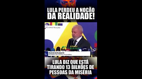 Lula o Pai da Mentira ataca novamente 13 Bilhões da miséria