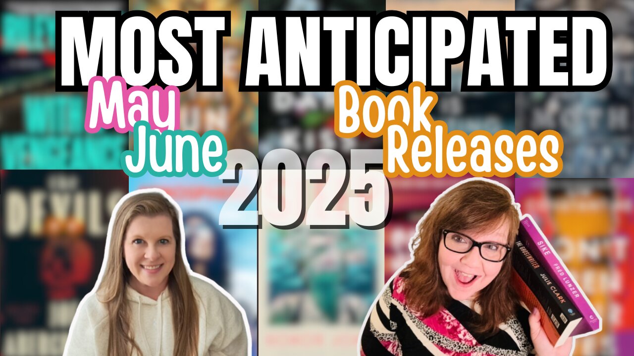 41 Most Anticipated Book Releases In May and June 2025