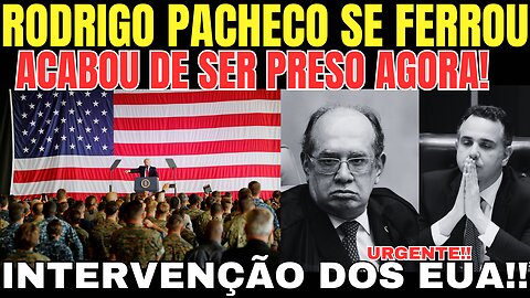 BOMBA!! EUA ENVIA TROPAS MILITARES AGORA!! PRISÃO ACABA DE ACONTECER!! KASSIO NUNES AMEAÇADO!!