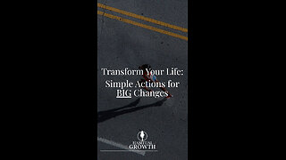 Your life doesn’t transform overnight