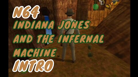 N64 Intro - Indiana Jones and the Infernal Machine Epic Quest Cinematic
